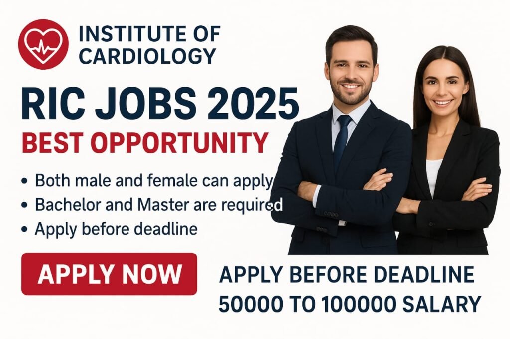 Institute of Cardiology RIC Jobs 2025 | Apply for Secure Jobs