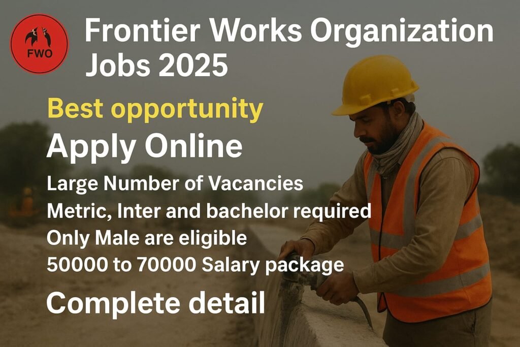 Frontier Works Organization Jobs 2025 | Apply Now for Secure Future
