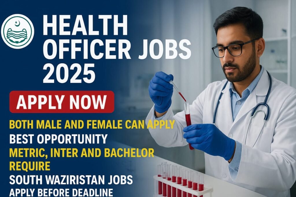 Health Officer Jobs 2025 – Latest Opportunities at District South Waziristan