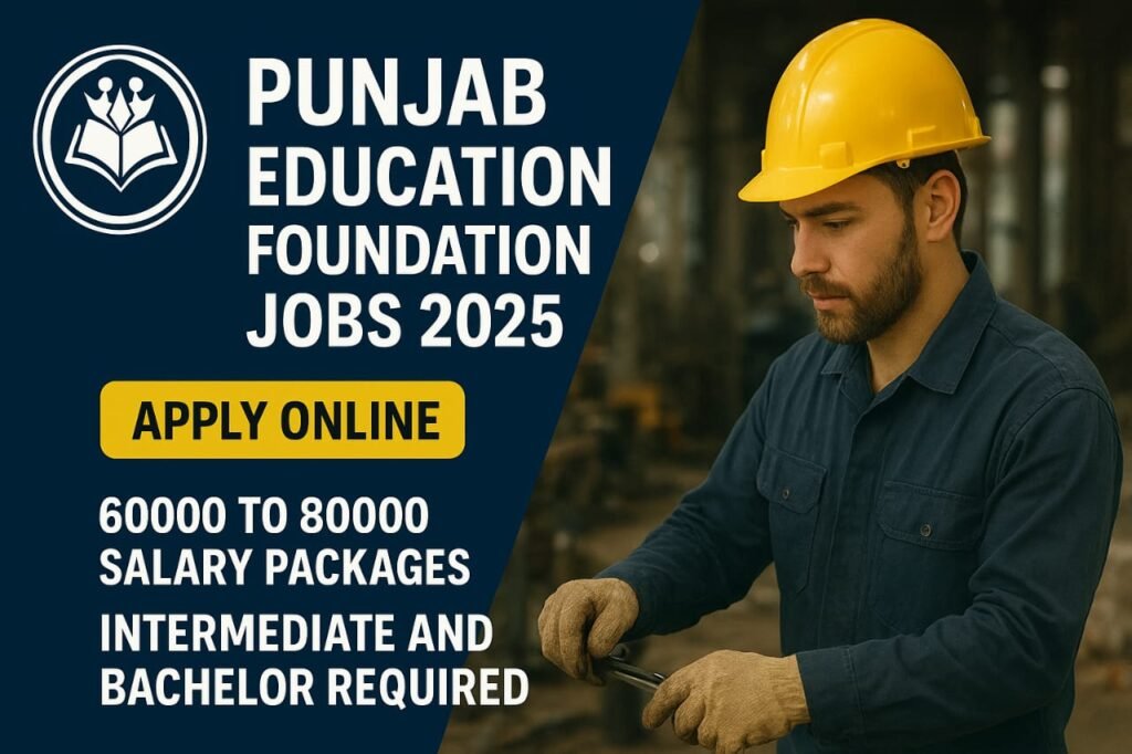 Punjab Education Foundation Jobs 2025 | Apply Now for Secure Job