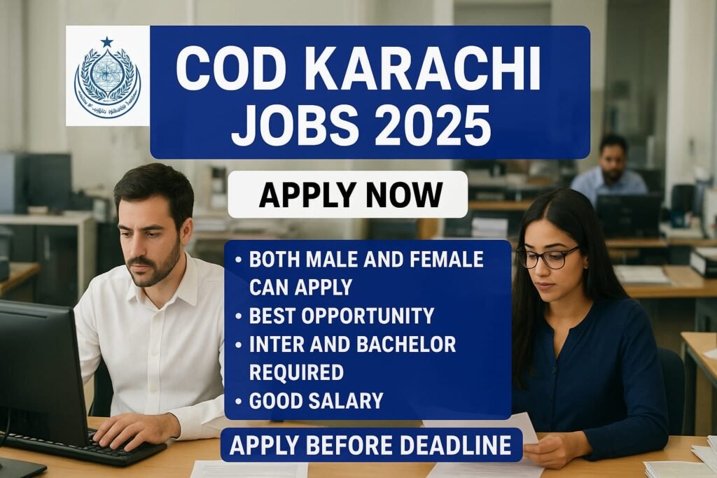 COD Karachi Jobs 2025 | Apply Now for Excellent opportunity